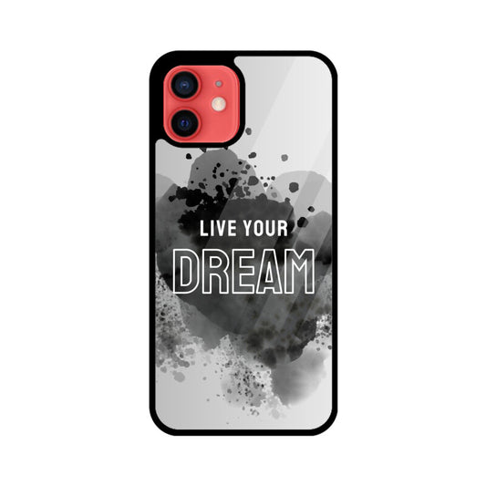 Live Your Dream_Glass Phone Case