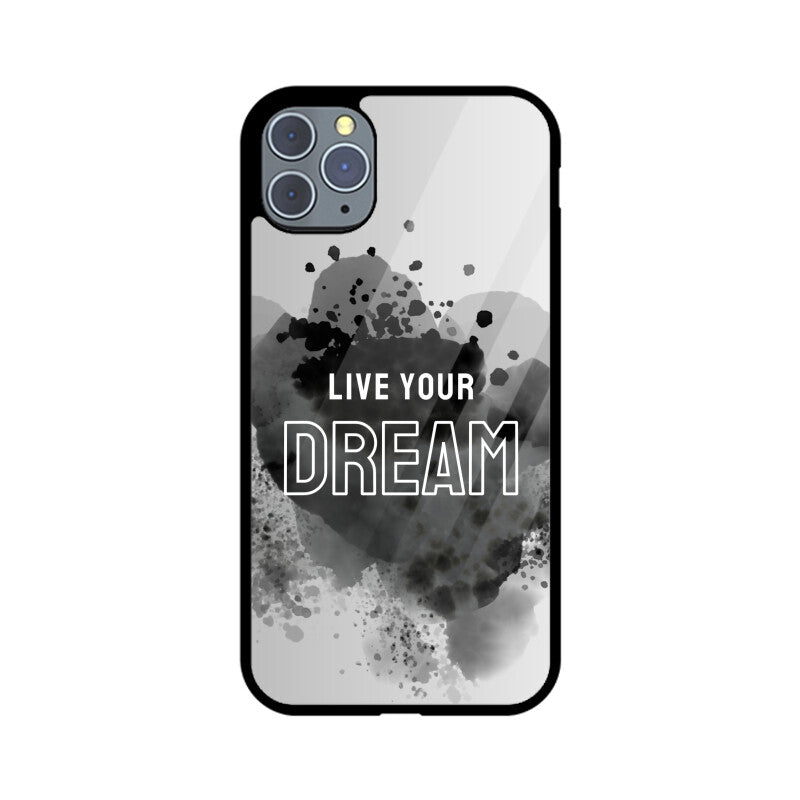 Live Your Dream_Glass Phone Case