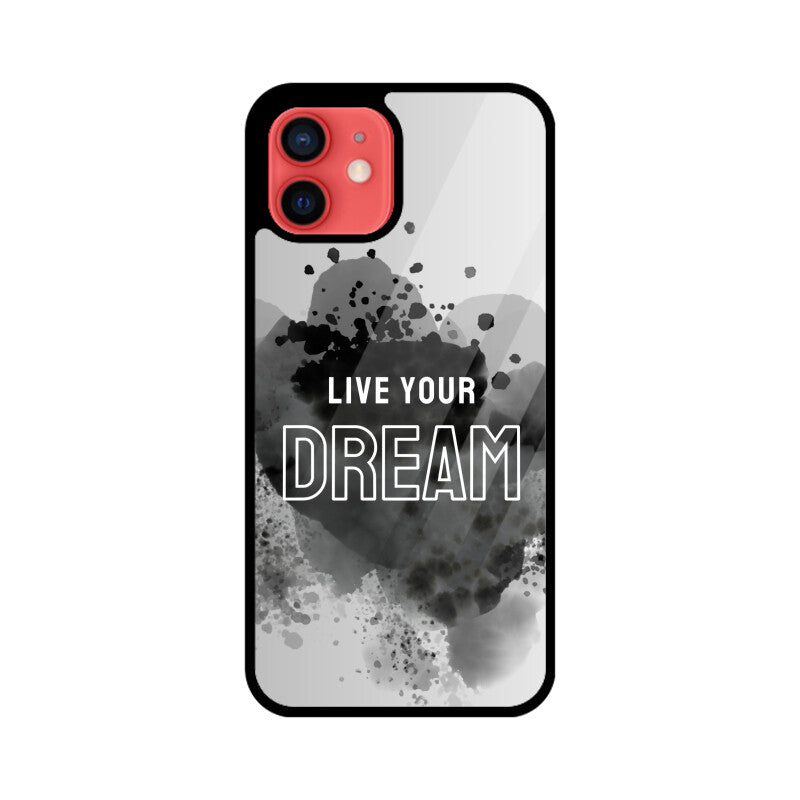 Live Your Dream_Glass Phone Case