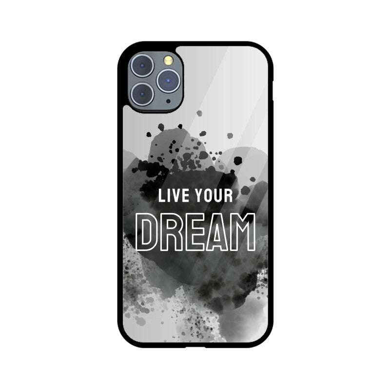 Live Your Dream_Glass Phone Case