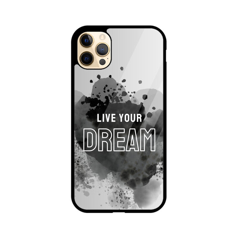 Live Your Dream_Glass Phone Case