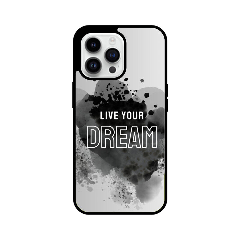 Live Your Dream_Glass Phone Case