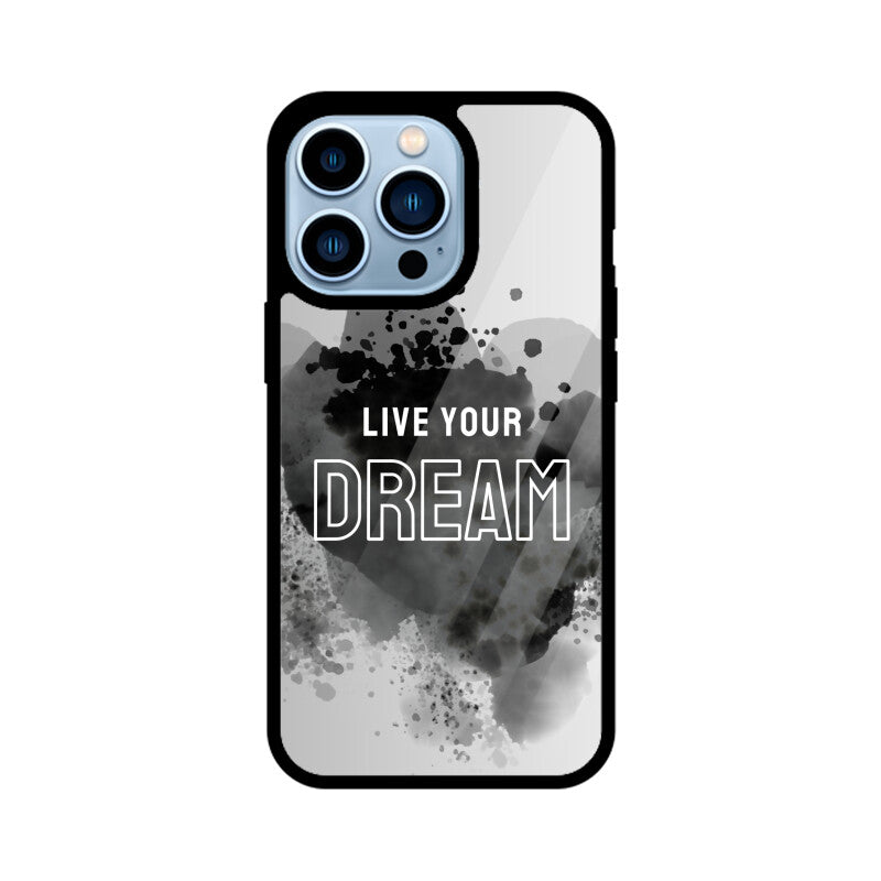 Live Your Dream_Glass Phone Case